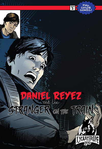 LycanthropeLand Official Comics Issue #2 - Daniel Reyez and the Stranger on the Train